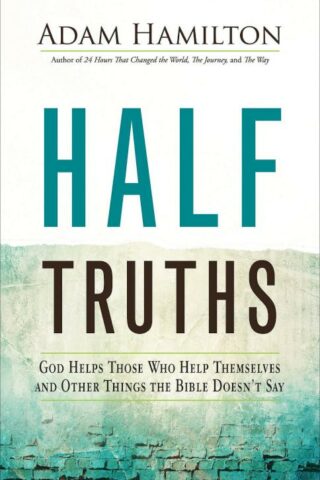 9781791028473 Half Truths : God Helps Those Who Help Themselves And Other Things The Bibl