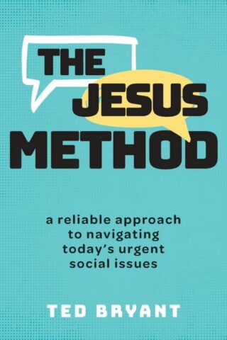 9781963265019 Jesus Method : A Reliable Approach To Navigating Today's Urgent Social Issu