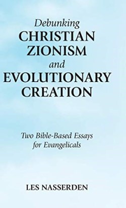 9781973656128 Debunking Christian Zionism And Evolutionary Creation