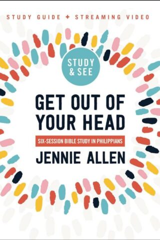 9780310170334 Get Out Of Your Head Bible Study Guide Plus Streaming Video (Student/Study Guide