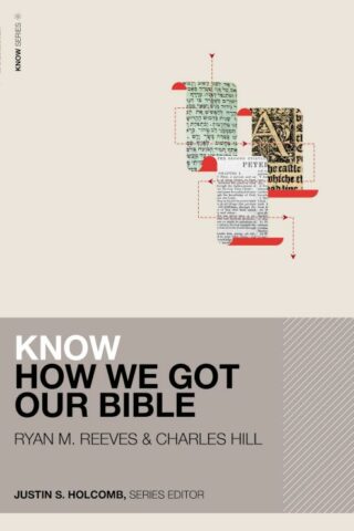 9780310537205 Know How We Got Our Bible