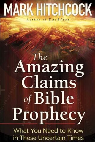 9780736926454 Amazing Claims Of Bible Prophecy