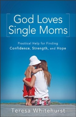 9780800732776 God Loves Single Moms