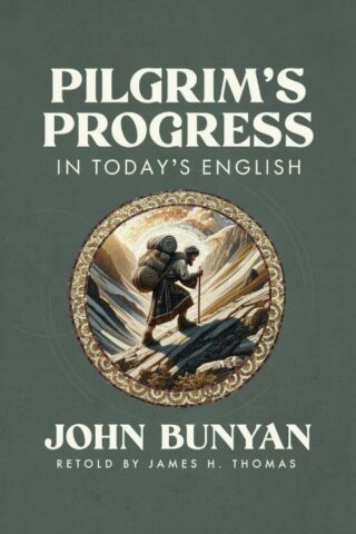 9780802465207 Pilgrims Progress In Todays English