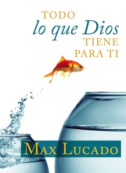 9780829739602 Todo Lo Que Dios Tiene Para Ti - (Spanish)