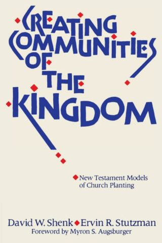 9780836134704 Creating Communities Of The Kingdom