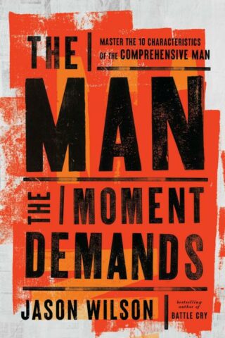 9781400249053 Man The Moment Demands