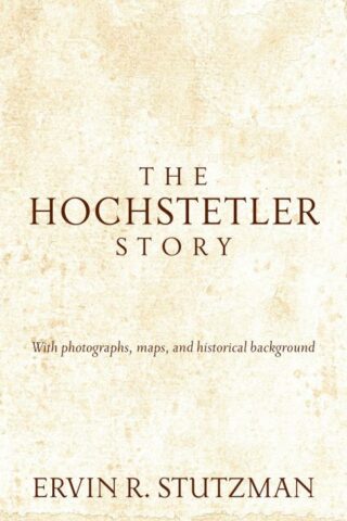 9781513800370 Hochstetler Story : With Photographs Maps And Historical Background