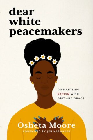 9781513807676 Dear White Peacemakers