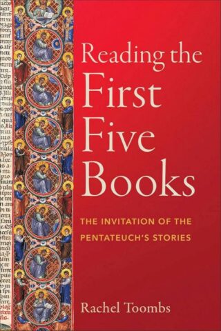 9781540968463 Reading The First Five Books