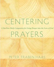 9781612614151 Centering Prayers : A One-Year Daily Companion For Going Deeper Into The Lo