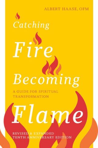 9781640608610 Catching Fire Becoming Flame 10th Anniversary Edition (Expanded)