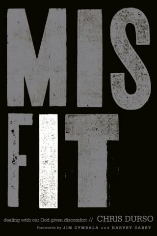 9780310671176 Misfit : Dealing With Our God Given Discomfort