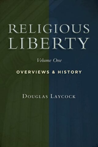 9780802864659 Religious Liberty Volume One