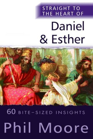 9780857219787 Straight To The Heart Of Daniel And Esther