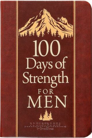 9781424569168 100 Days Of Strength For Men