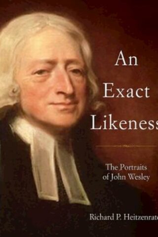 9781501816604 Exact Likeness : The Portraits Of John Wesley