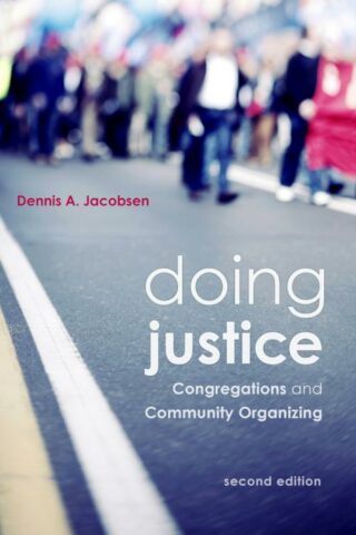 9781506418810 Doing Justice : Congregations And Community Organizing - Second Edition (Reprint