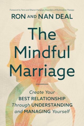 9781546007388 Mindful Marriage : Create Your Best Relationship Through Understanding And