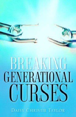 9781597816823 Breaking Generational Curses