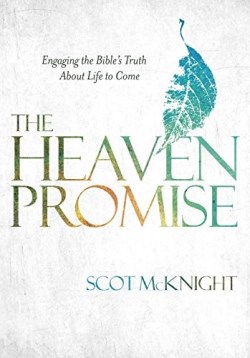 9781601426291 Heaven Promise : Engaging The Bibles Truth About Life To Come