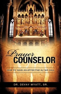 9781615795864 Prayer Counselor : How To Have An Effective Altar Call