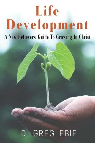 9781736495995 Life Development : A New Believers' Guide To Growing In Christ