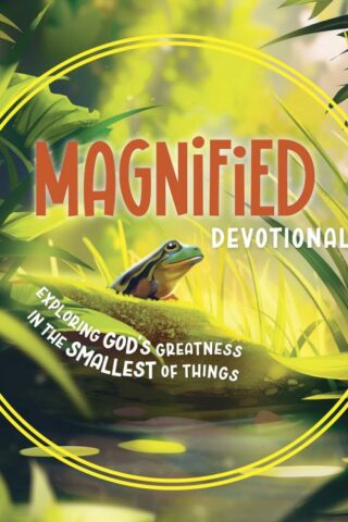 9798384521938 Magnified Devotional : Exploring God's Greatness In The Smallest Of Things