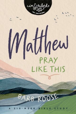 9780310159933 Matthew : Pray Like This