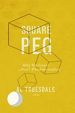 9780834127937 Square Peg : Why Wesleyans Arent Fundamentalists