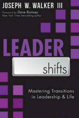 9781426781407 LeaderShifts : Mastering Transitions In Leadership And Life