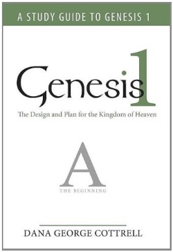 9781449701970 Genesis 1 : The Design And Plan For The Kingdom Of Heaven