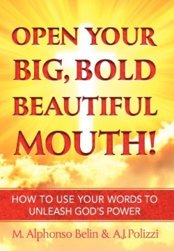 9781449737740 Open Your Big Bold Beautiful Mouth