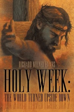 9781449738587 Holy Week : World Turned Upside Down