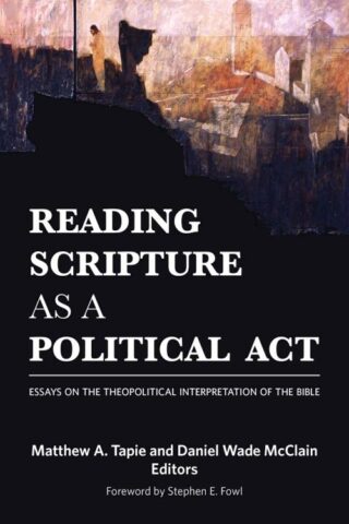 9781451479638 Reading Scripture As A Political Act