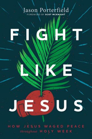 9781513809359 Fight Like Jesus