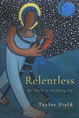 9781563093555 Relentless : The Path To Holding On