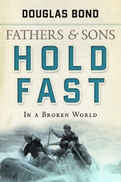 9781596380776 Fathers And Sons Hold Fast