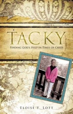 9781607913474 Tacky : Finding Gods Help In Times Of Crisis