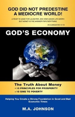 9781607917229 Gods Economy : The Truth About Money 10 Principles For Prosperity 10 Sins T