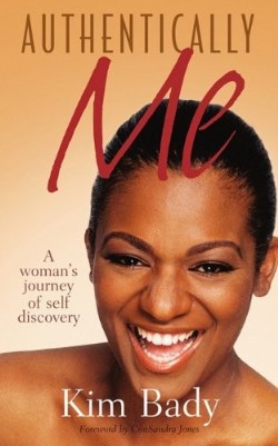 9781609570897 Authentically Me : A Womans Journey Of Self Discovery