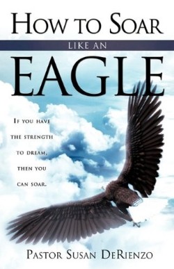 9781609571191 How To Soar Like An Eagle