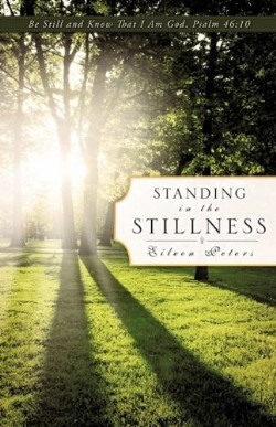 9781615791767 Standing In The Stillness