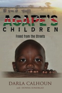 9781622453214 Agapes Children : Freed From The Streets