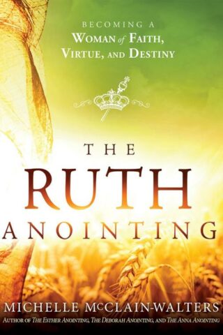 9781629994635 Ruth Anointing : Becoming A Woman Of Faith