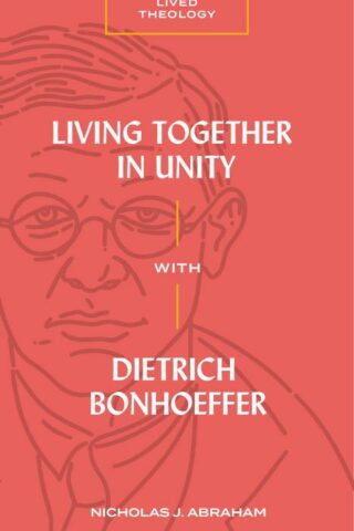 9781683596691 Living Together In Unity With Dietrich Bonhoeffer