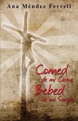 9781933163093 Comed De Mi Carne Bebed De Mi - (Spanish)