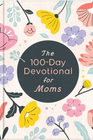 9798891510494 100 Day Devotional For Moms