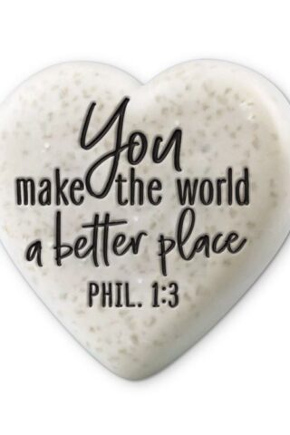 667665407713 You Make The World A Better Place Heart Stone