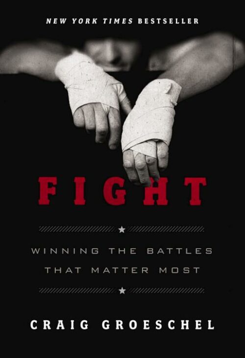 9780310370932 Fight : Winning The Battles That Matter Most